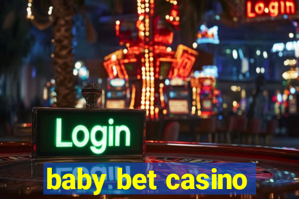 baby bet casino